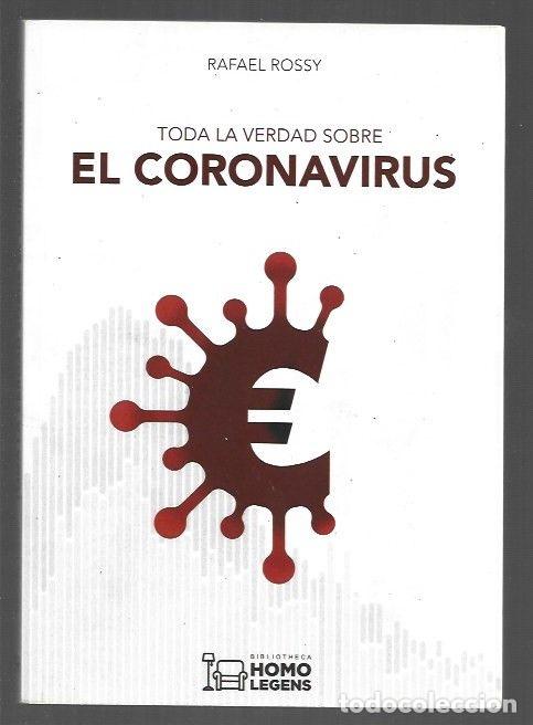 Libros: TODA LA VERDAD SOBRE EL CORONAVIRUS - ROSSY, RAFAEL - Foto 1