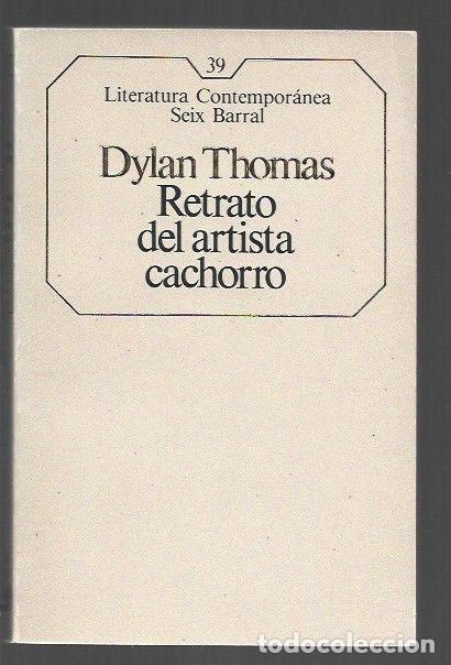 Libros: RETRATO DEL ARTISTA CACHORRO - THOMAS, DYLAN - Foto 1