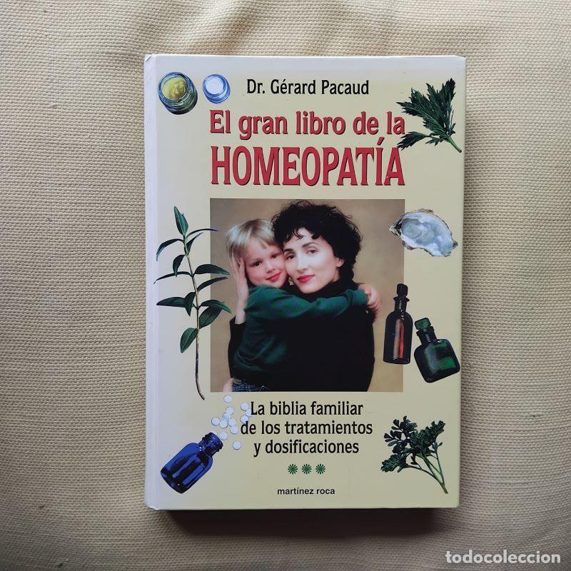 Libros: El gran libro de la homeopat&iacute;a - Dr. G&eacute;rard Pacaud - Foto 1