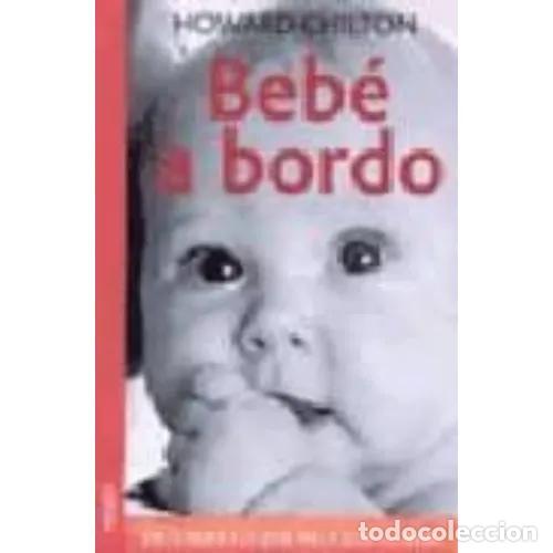 Libros: BEB&Eacute; A BORDO - CHILTON, HOWARD - Foto 1