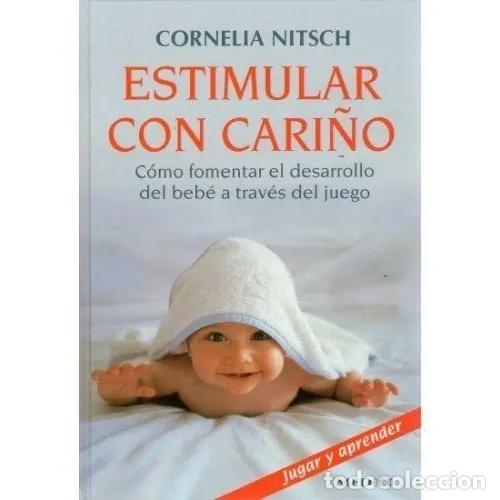 Libros: ESTIMULAR CON CARI&Ntilde;O - NITSCH, CORNELIA - Foto 1