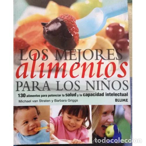 B&uuml;cher: LOS MEJORES ALIMENTOS PARA LOS NI&Ntilde;OS - STRATEN, MICHAEL VAN Y GRIGGS, BARBARA