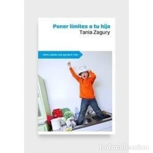 Libros: PONER L&Iacute;MITES A TU HIJO - ZAGURY, TANIA - Foto 1
