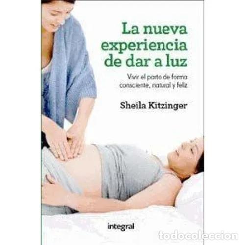 Libros: LA NUEVA EXPERIENCA DE DAR A LUZ - KITZINGER , SHEILA - Foto 1