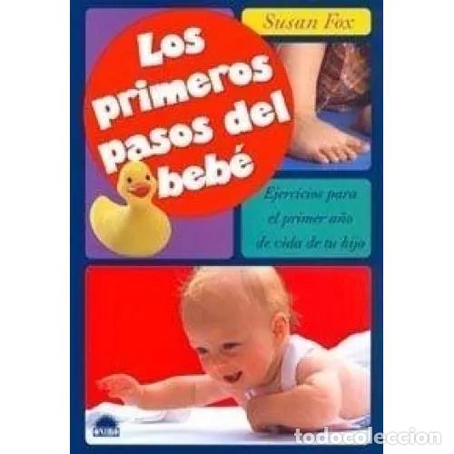 Libros: LOS PRIMEROS PASOS DEL BEB&Eacute; - FOX,SUSAN - Foto 1