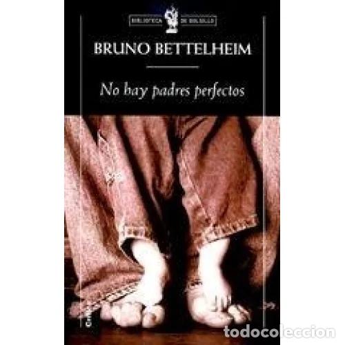 Libros: NO HAY PADRES PERFECTOS - BETTELHEIM, BRUNO - Foto 1