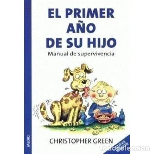 Libros: EL PRIMER A&Ntilde;O DE SU HIJO - GREEN, CHRISTOPHER - Foto 1
