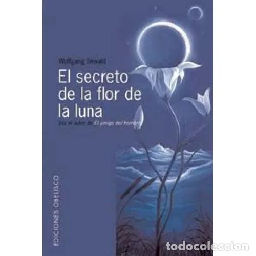 Libros: EL SECRETO DE LA FLOR DE LA LUNA - SEWALD, WOLFGANG - Foto 1