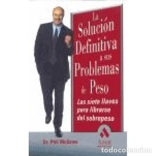 Libros: LA SOLUCI&Oacute;N DEFINITIVA A SUS PROBLEMAS DE PESO - MCGRAW, PHIL - Foto 1