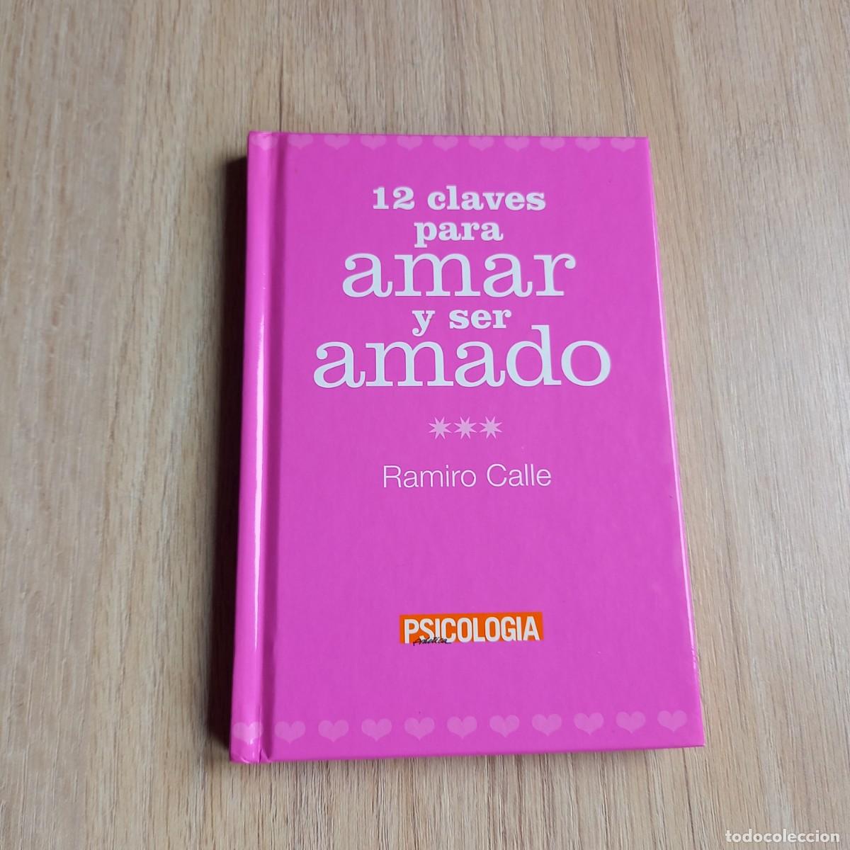 Libros: 12 CLAVES PARA AMAR Y SER AMADO - RAMIRO CALLE - Foto 1
