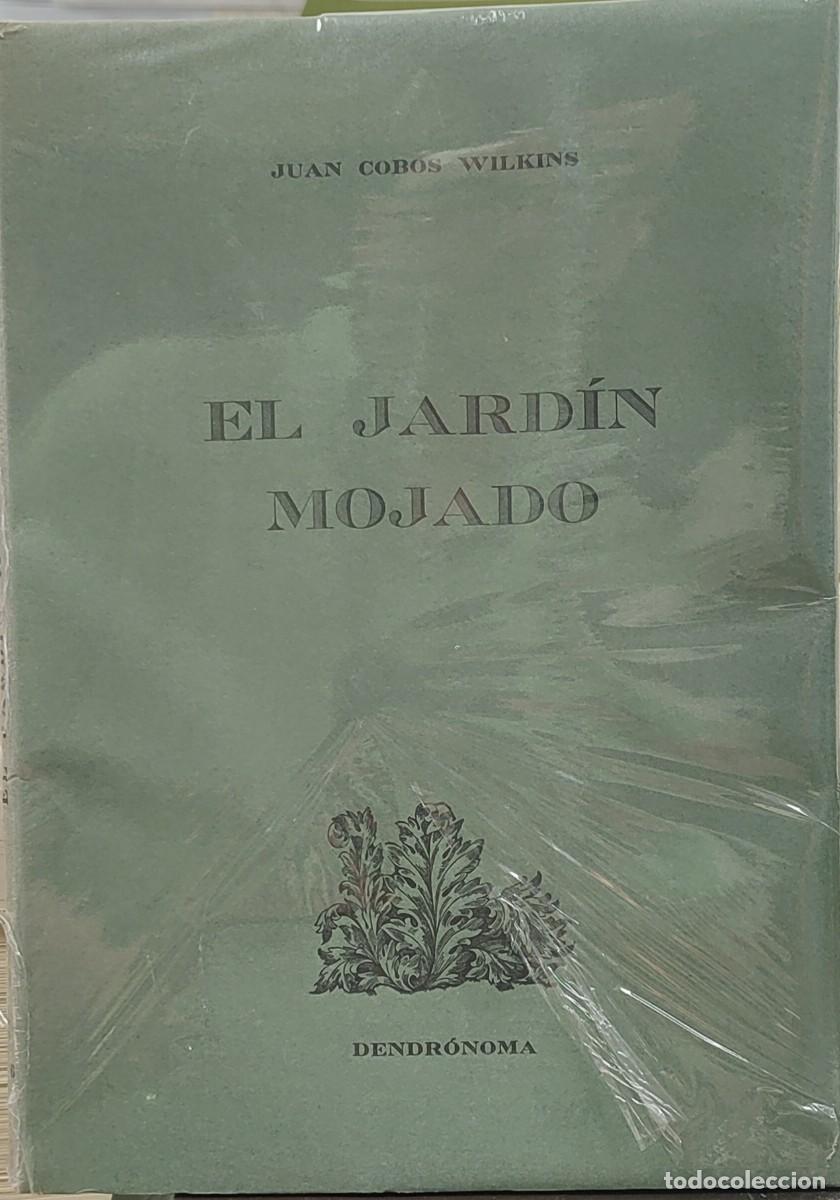 Libros: EL JARD&Iacute;N MOJADO - COBOS WILKINS, JUAN - Foto 1