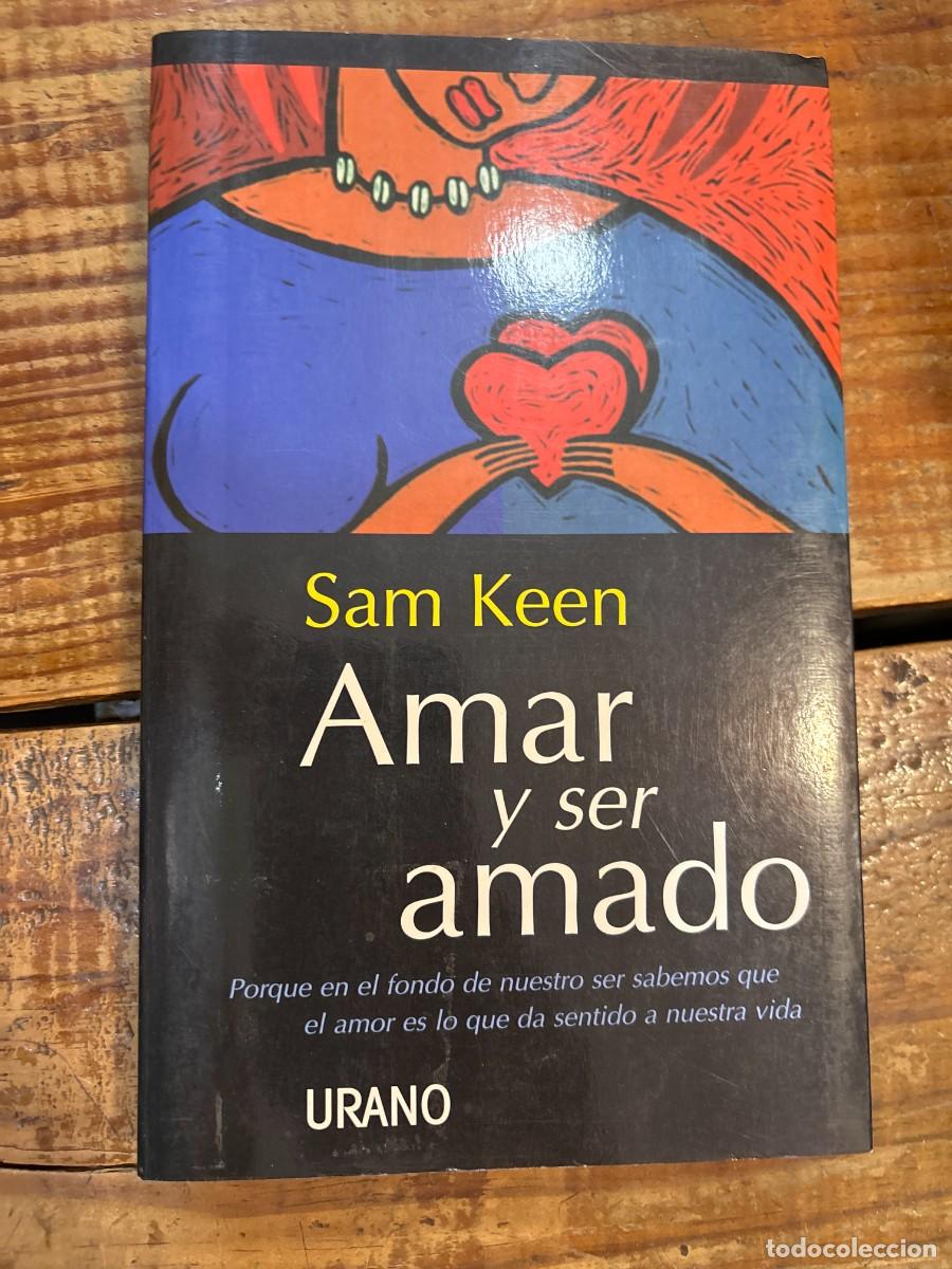 Libros: Amar y ser amado TRSA Keen, Sam - Foto 1