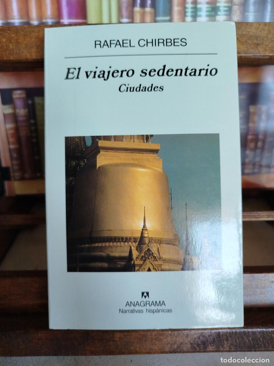 Libros: El viajero sedentario: ciudades. - Chirbes, Rafael (1949-2015)
