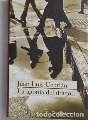 Libros: La agon&iacute;a del drag&oacute;n. - Juan Luis Cebri&aacute;n. TDK851 - Foto 1