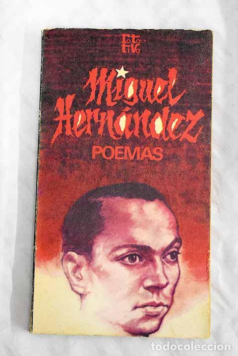 Libros: Poemas: Hern&aacute;ndez, Miguel.- Hern&aacute;ndez, Miguel - Foto 1