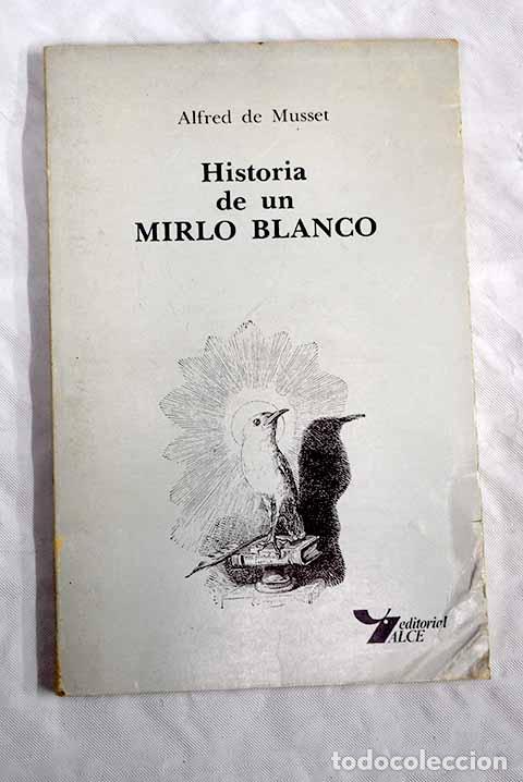 Libros: Historia de un mirlo blanco.- Musset, Alfred de - Foto 1
