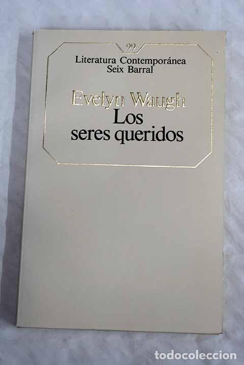 Libros: Los seres queridos: Waugh, Evelyn.- Waugh, Evelyn - Foto 1