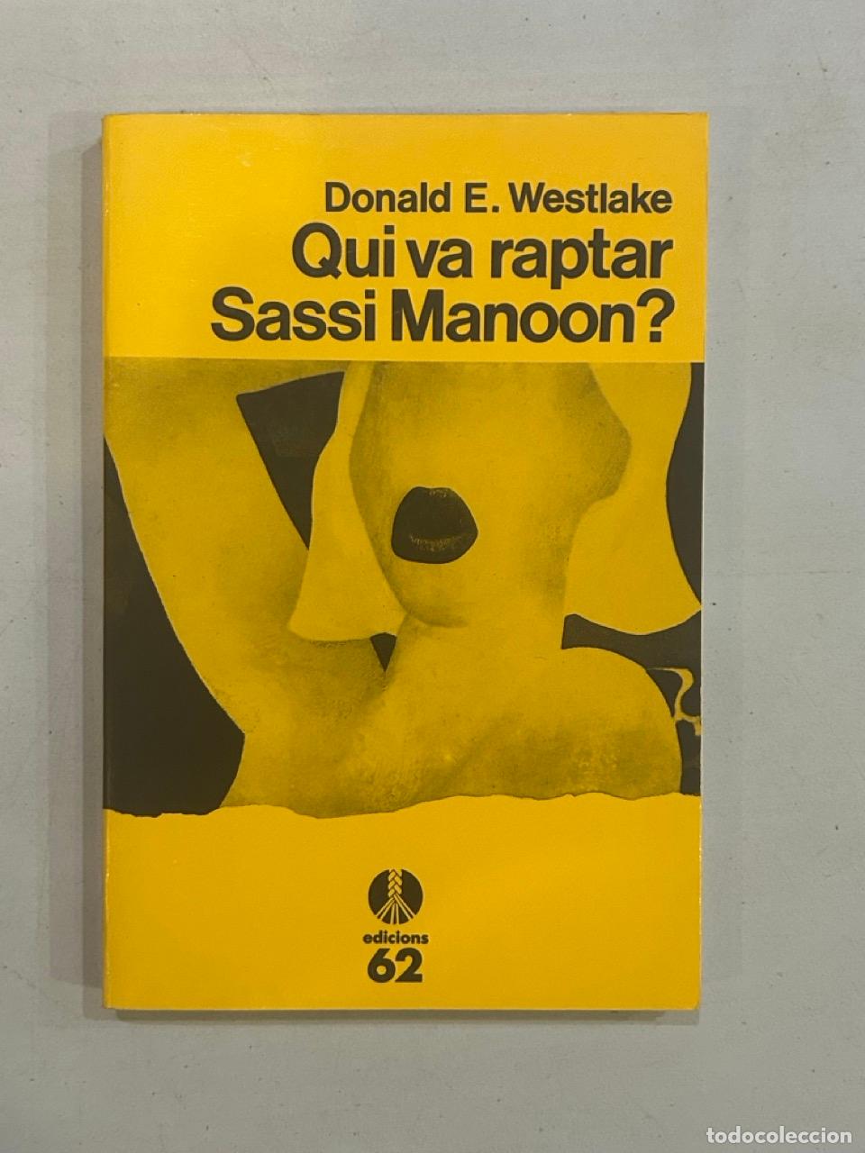 Libros: Donald E. Westlake - Qui va raptar Sassi Manoon? - Foto 1