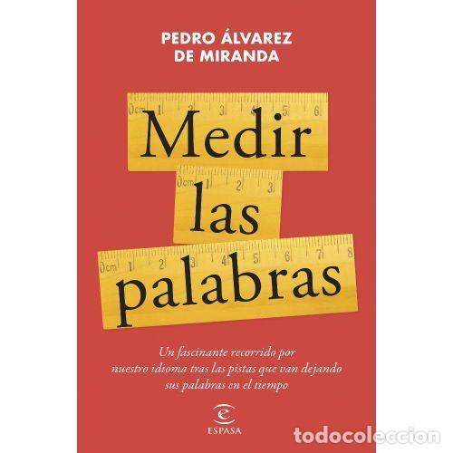 Libros: MEDIR LAS PALABRAS - PEDRO &Aacute;LVAREZ DE MIRANDA - Foto 1