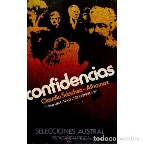 Libros: CONFIDENCIAS - CLAUDIO SANCHEZ ALBORNOZ - Foto 1