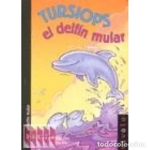 Libros: TURSIOPS EL DELF&Iacute;N MULAR - HERNANDO POLO, CRISTINA - Foto 1
