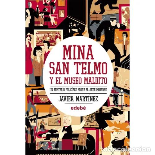 Libros: MINA SAN TELMO Y EL MUSEO MALDITO - MART&Iacute;NEZ GARC&Iacute;A, JAVIER - Foto 1