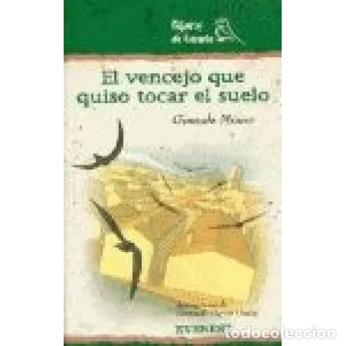 Libros: EL VENCEJO QUE QUISO TOCAR EL SUELO - MOURE, GONZALO - Foto 1