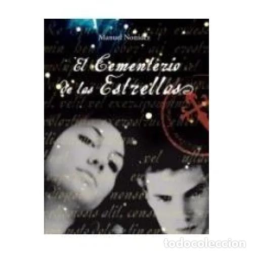 Libros: EL CEMENTERIO DE LAS ESTRELLAS - NON&Iacute;DEZ GARC&Iacute;A, MANUEL - Foto 1