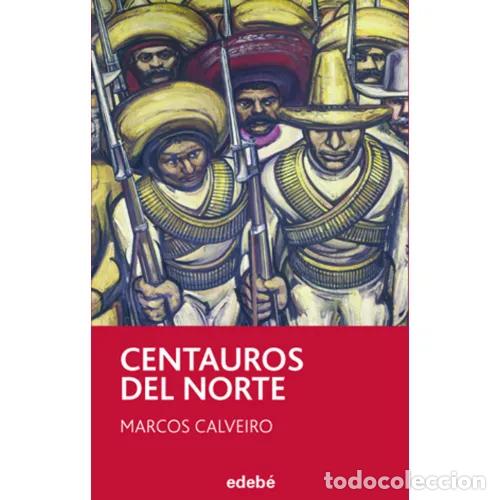Libros: CENTAUROS DEL NORTE - CALVEIRO, MARCOS - Foto 1
