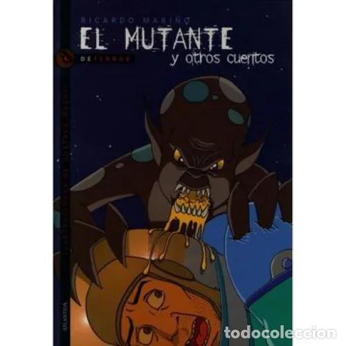 Libros: EL MUTANTE Y OTROS CUENTOS - MARI&Ntilde;O, RICARDO - Foto 1