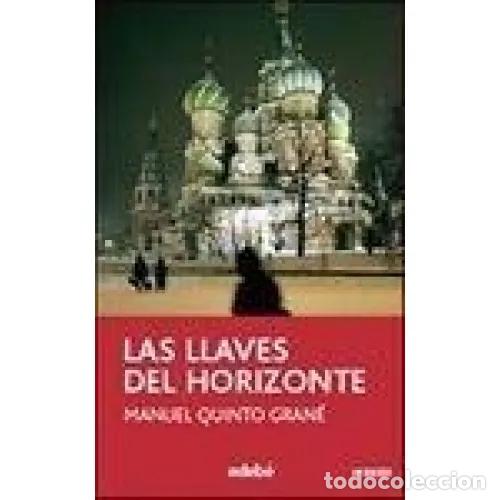 Libros: LAS LLAVES DEL HORIZONTE - QUINTO, MANUEL - Foto 1