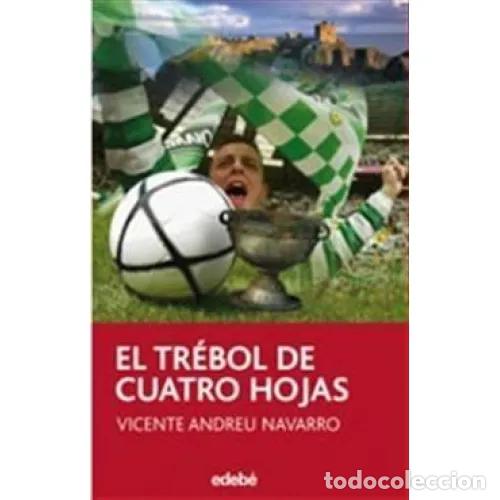 B&uuml;cher: EL TR&Eacute;BOL DE CUATRO HOJAS - ANDREU NAVARRO, VICENTE