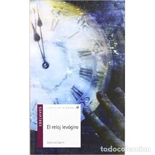 Libros: EL RELOJ LEV&Oacute;GIRO - SAOR&Iacute;N P&Eacute;REZ, JOS&Eacute; LUIS - Foto 1