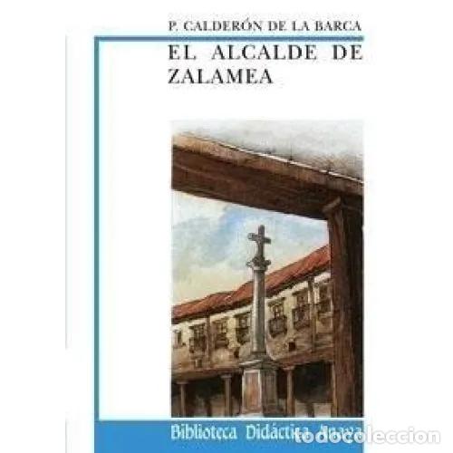 Libros: EL ALCALDE DE ZALAMEA - CALDER&Oacute;N DE LA BARCA, PEDRO - Foto 1
