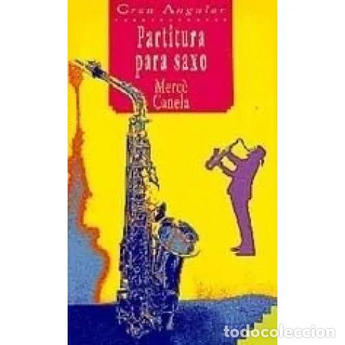 Libros: PARTITURA PARA SAXO - CANELA GARAYOA, MERC&Egrave; - Foto 1