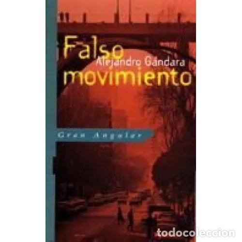 Libros: FALSO MOVIMIENTO - G&Aacute;NDARA, ALEJANDRO - Foto 1