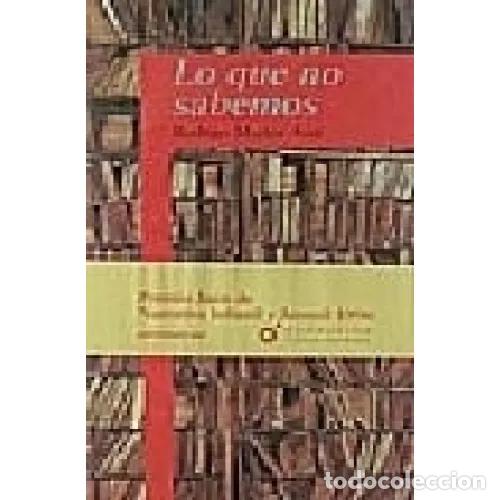 Libros: LO QUE NO SABEMOS - MU&Ntilde;OZ AVIA, RODRIGO - Foto 1
