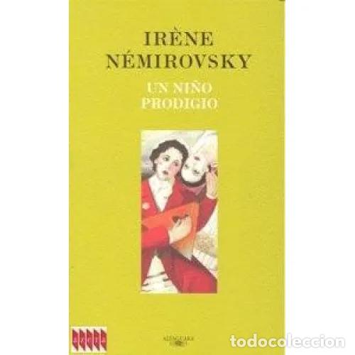 Libros: UN NI&Ntilde;O PRODIGIO - N&Eacute;MIROVSKY, IR&Egrave;NE - Foto 1
