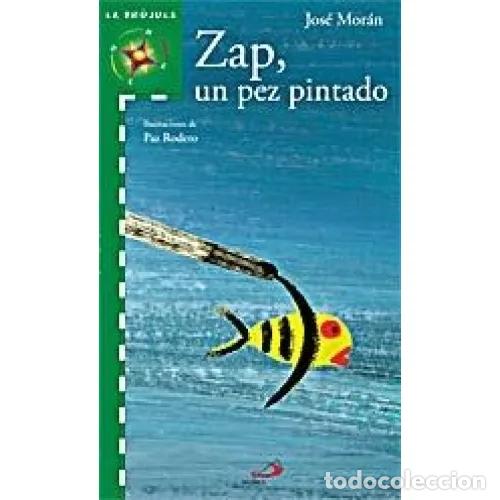Livros em segunda m&atilde;o: ZAP, UN PEZ PINTADO - MOR&Aacute;N ORT&Iacute;, JOS&Eacute;