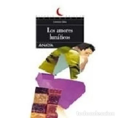Libros: LOS AMORES LUN&Aacute;TICOS - SILVA, LORENZO - Foto 1
