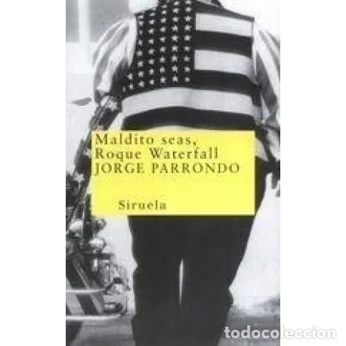 Libros: MALDITO SEAS, ROQUE WATERFALL - PARRONDO, JORGE - Foto 1