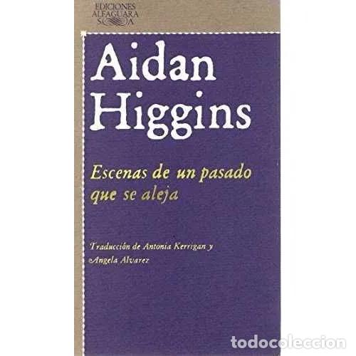 Libros: ESCENAS DE UN PASADO QUE SE ALEJA - HIGGINS, AIDAN - Foto 1