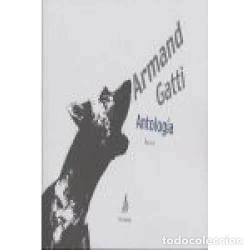 Libros: ANTOLOG&Iacute;A - GATTI, ARMAND - Foto 1