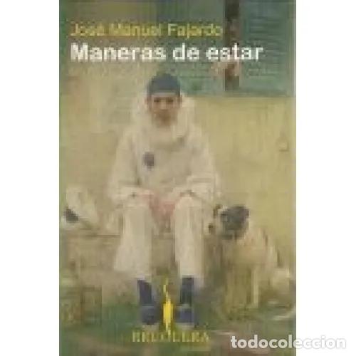 Libros: MANERAS DE ESTAR - FAJARDO GONZ&Aacute;LEZ, JOS&Eacute; MANUEL - Foto 1