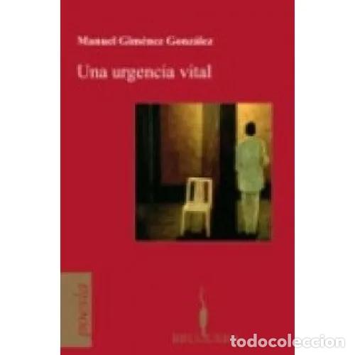 Libros: UNA URGENCIA VITAL - GIM&Eacute;NEZ GONZ&Aacute;LEZ, MANUEL - Foto 1