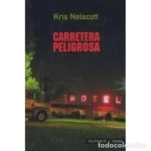 Libros: CARRETERA PELIGROSA - NELSCOTT, KRIS - Foto 1