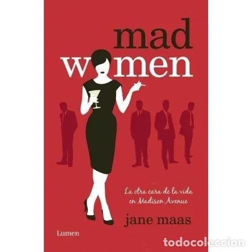 Livros em segunda m&atilde;o: MAD WOMEN. LA OTRA CARA DE LA VIDA EN MADISON AVENUE - MAAS, JANE