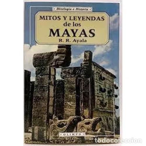 Libros: MITOS Y LEYENDAS DE LOS MAYAS - AYALA, R. R. - Foto 1