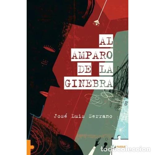 Libros: AL AMPARO DE LA GINEBRA - SERRANO MORENO, JOS&Eacute; LUIS - Foto 1