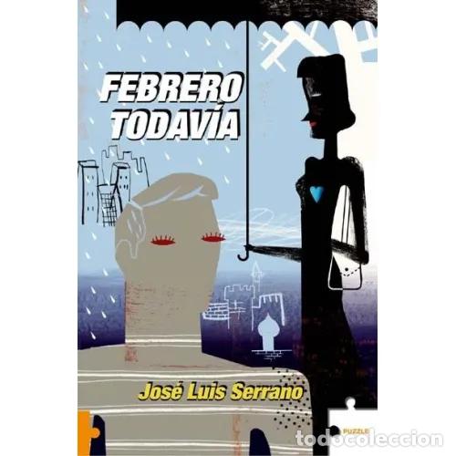 Libros: FEBRERO TODAV&Iacute;A - SERRANO, JOS&Eacute; LUIS - Foto 1
